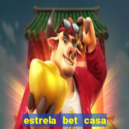 estrela bet casa de aposta